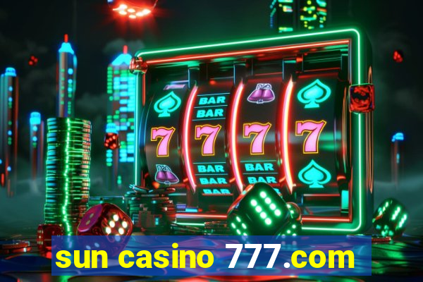 sun casino 777.com