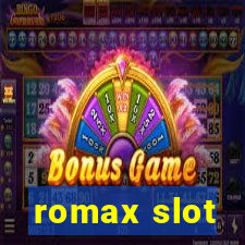 romax slot