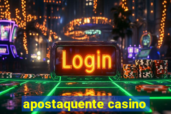 apostaquente casino