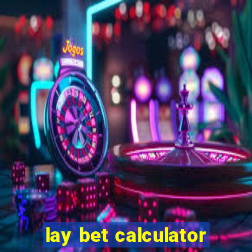 lay bet calculator