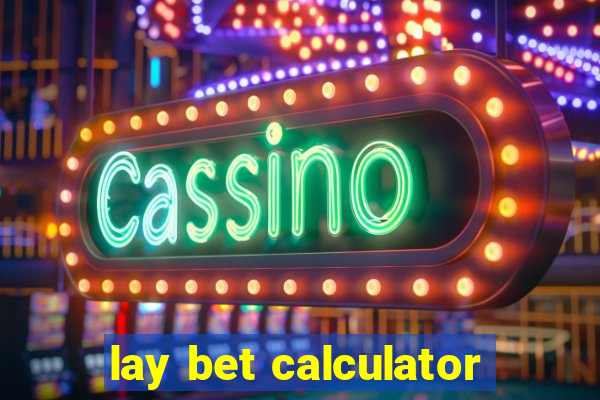 lay bet calculator