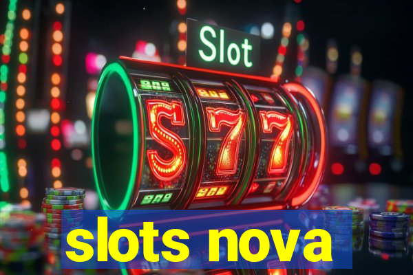 slots nova