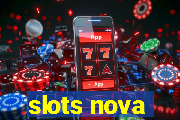 slots nova