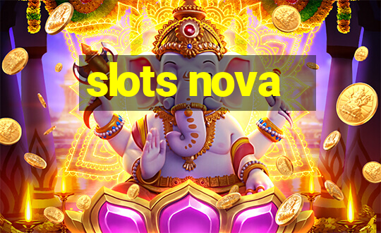 slots nova