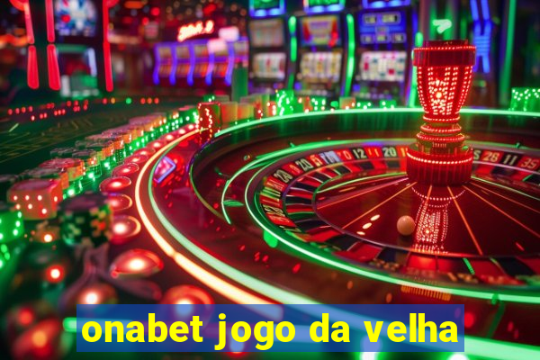 onabet jogo da velha