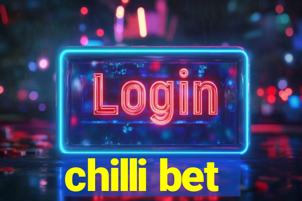 chilli bet