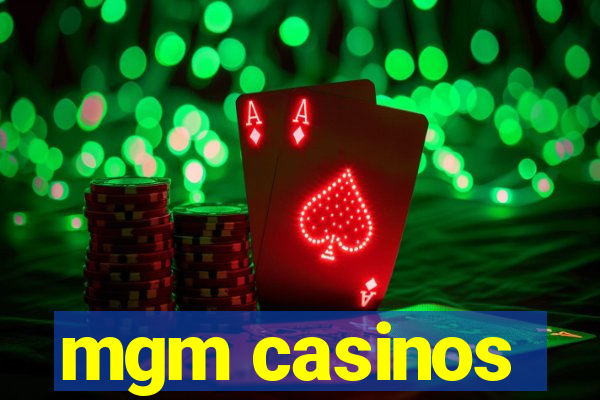 mgm casinos