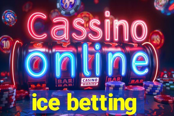 ice betting