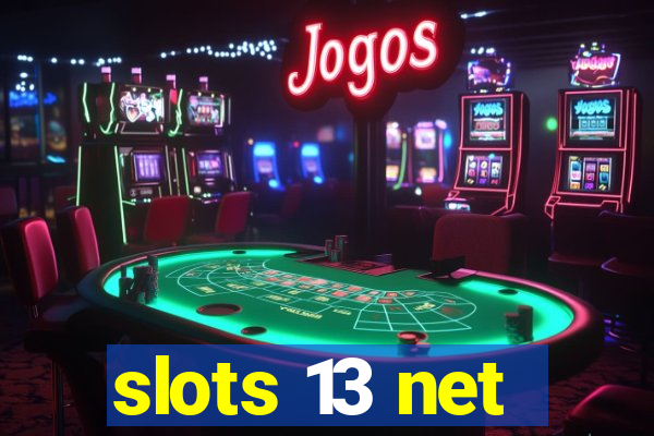 slots 13 net