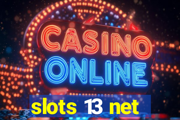 slots 13 net