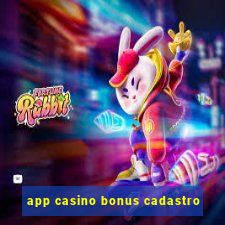 app casino bonus cadastro