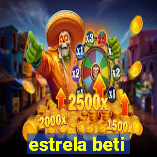 estrela beti