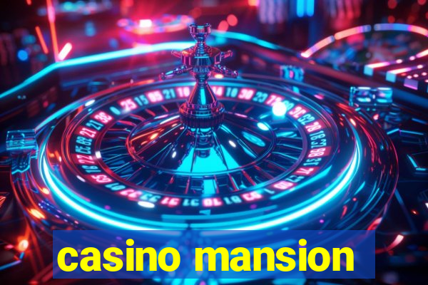 casino mansion