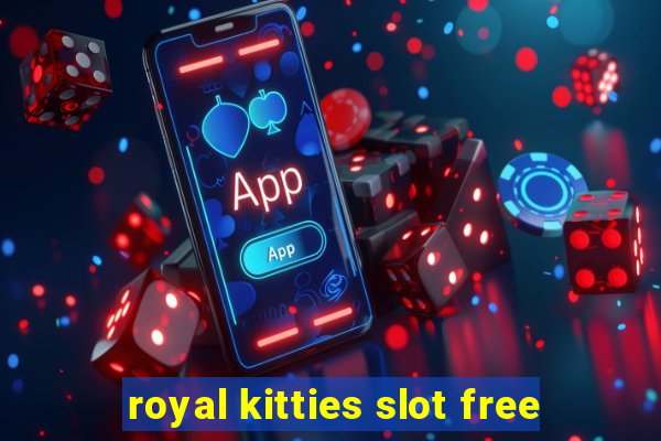 royal kitties slot free