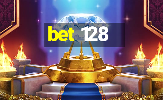 bet 128