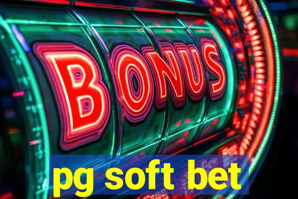 pg soft bet