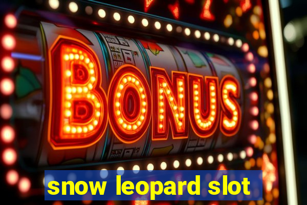 snow leopard slot