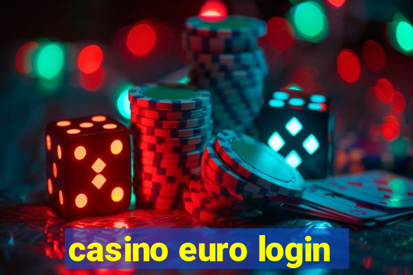 casino euro login