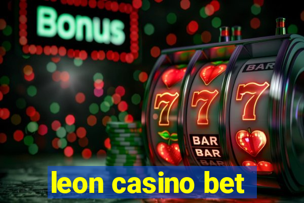 leon casino bet