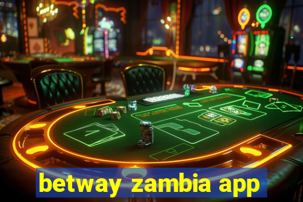 betway zambia app