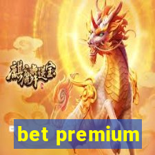 bet premium