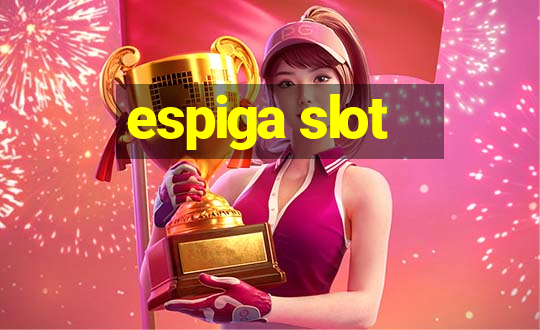 espiga slot