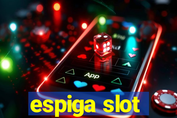 espiga slot