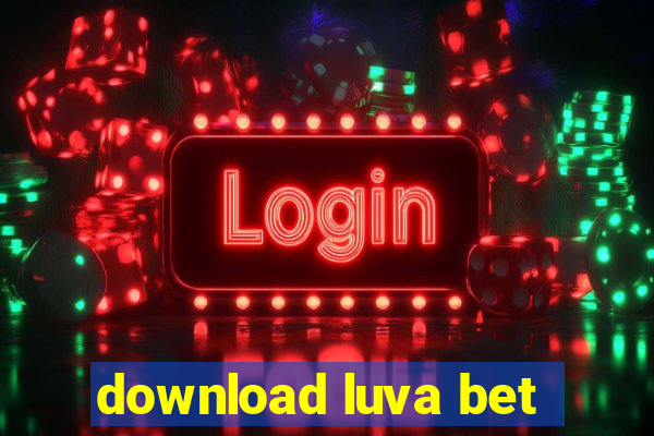 download luva bet