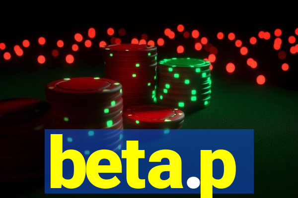 beta.p