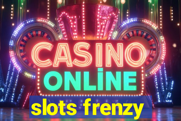 slots frenzy