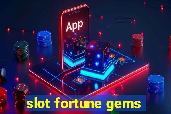 slot fortune gems