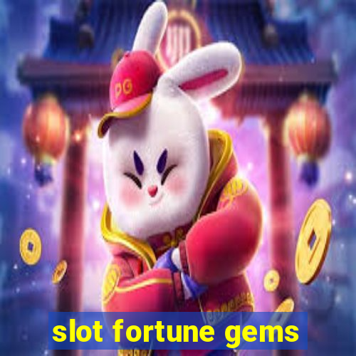 slot fortune gems