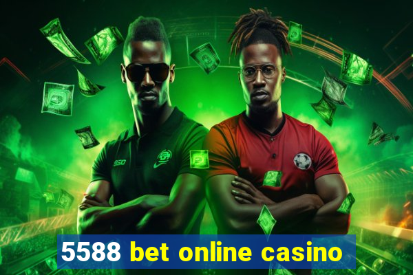 5588 bet online casino