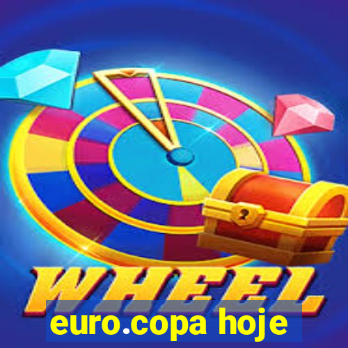 euro.copa hoje