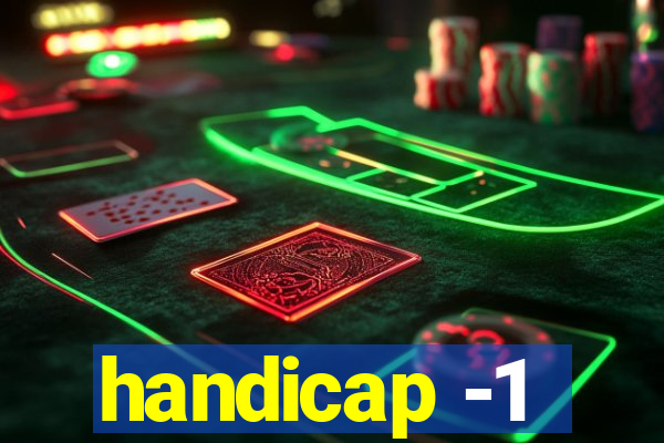 handicap -1