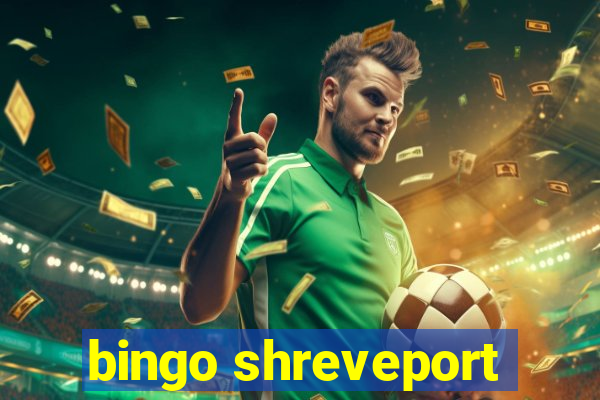 bingo shreveport