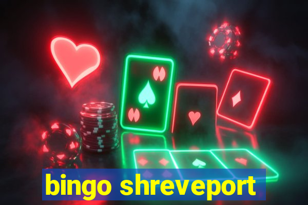 bingo shreveport