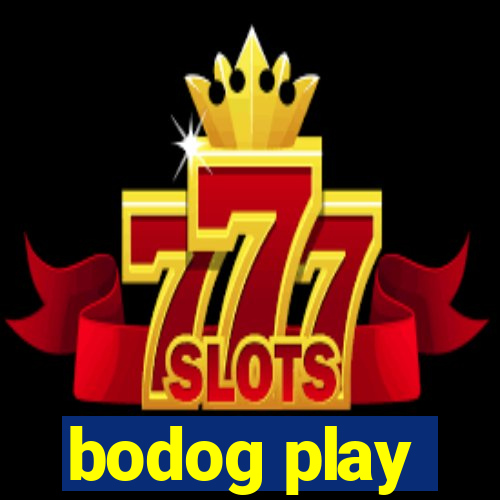 bodog play