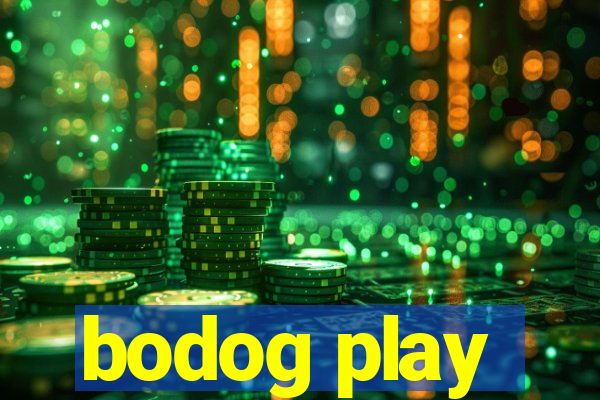 bodog play