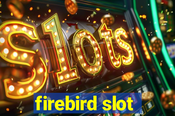 firebird slot