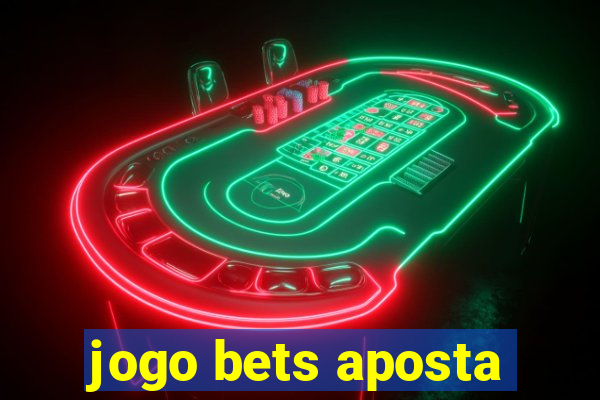 jogo bets aposta