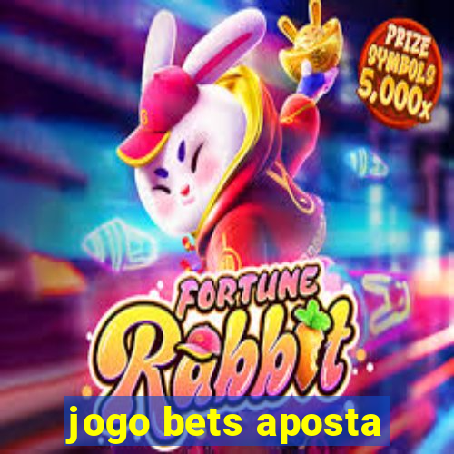 jogo bets aposta