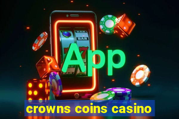 crowns coins casino