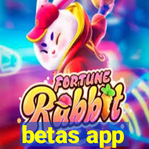 betas app