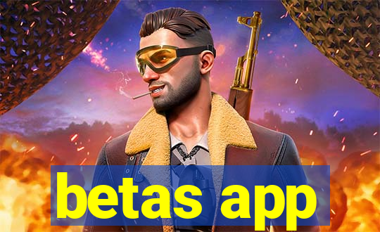 betas app