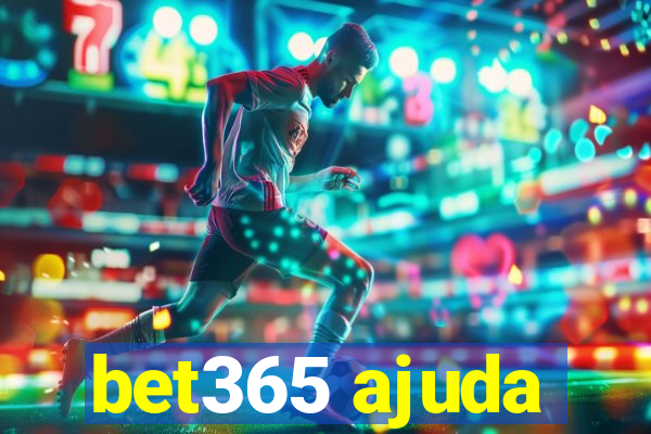 bet365 ajuda