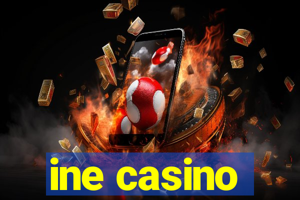 ine casino