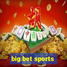 big bet sports