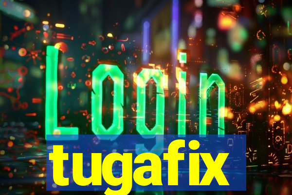 tugafix