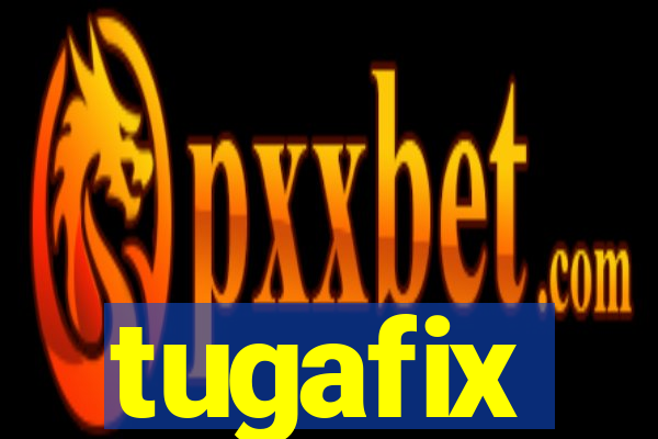 tugafix